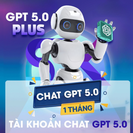 Tài khoản ChatGPT Plus (GPT-5) - Nâng cấp chính chủ